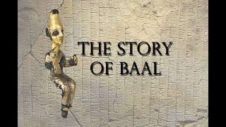 The Baal Cycle from Ancient Canaanite Mythology [upl. by Gainor964]