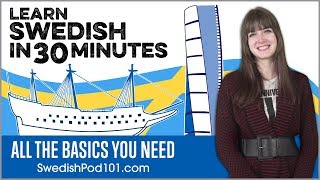 Learn Swedish in 30 Minutes  ALL the Basics You Need [upl. by Lanti]