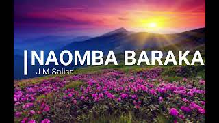 Naomba baraka with lyrics by JM Salisali [upl. by Dihahs]