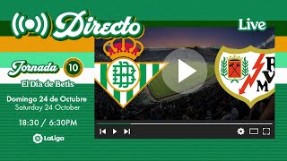 🚨 DIRECTO  Real BetisRayo Vallecano  VÍVELO CON NOSOTROS [upl. by Siuraj]