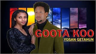 Yosan Getahun  GOOTA KOO  New Ethiopian Oromo Music 2022 [upl. by Sayer]