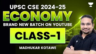 UPSC CSE 202425  Economy  Class1  Madhukar Kotawe [upl. by Ettedo]