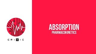 Absorption  The Pharmacokinetics Series [upl. by Dorie]