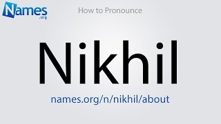 How to Pronounce Nikhil [upl. by Assyl]