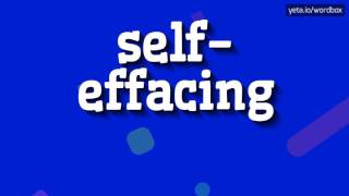 SELFEFFACING  HOW TO PRONOUNCE IT [upl. by Blasien]