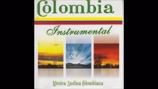 Colombia Instrumental  Musica Andina Colombiana Bambucos  Pasillos [upl. by Ikila]