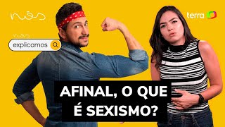 O que é sexismo [upl. by Averill]