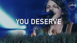 You Deserve  Hillsong Worship [upl. by Bunnie]