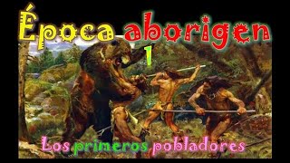 Período precerámico  Los primeros pobladores  EcuadorAmérica  ÉPOCA ABORIGEN 15 [upl. by Ledua]