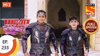 Baalveer Returns  Ep 233  Full Episode  12th November 2020 [upl. by Ennagrom]