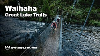 Waihaha  Great Lake Trails  MTB Taupo guide [upl. by Ambrogino989]