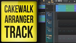 Cakewalk by Bandlab Arranger Track Tutorial [upl. by Odranoel]