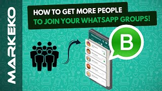 How To Get More People to Join Your WhatsApp Groups  Markeko [upl. by Oletta]