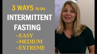 3 Ways To Do Intermittent Fasting Easy Medium amp Extreme [upl. by Solange297]