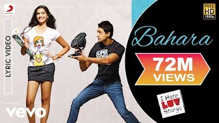 Bahara Lyric Video  I Hate Luv StorysSonam Kapoor ImranShreya Ghoshal Sona Mohapatra [upl. by Donahoe241]