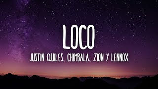 Justin Quiles Chimbala Zion amp Lennox  Loco LetraLyrics [upl. by Aiotal]