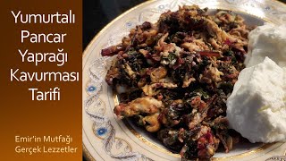 Yumurtalı Pancar Yaprağı Kavurması  Roasted Beet Leaves Recipe  Yumurtalı Pancar Kavurma [upl. by Sillert159]