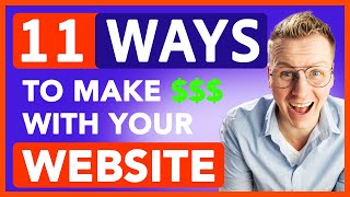 11 Ways To Make Money With Your Website [upl. by Leirud]