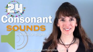 24 Consonant Sounds in American English with the IPA [upl. by Seligmann]