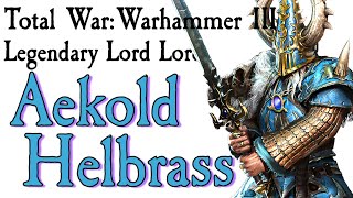 Aekold Helbrass TW Warhammer Lore [upl. by Ethben]