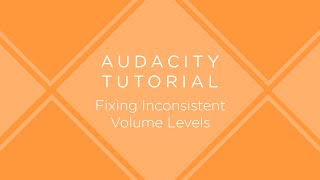 Audacity Tutorial Fixing Inconsistent Volume Levels [upl. by Birkner]