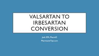 Valsartan to Irbesartan Conversion [upl. by Oner477]