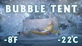 Snow Storm Camping In EXTREME COLD Temperatures  Bubble Hot Tent [upl. by Lenka903]