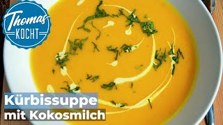 Die beste Kürbissuppe mit Kokosmilch  Thomas kocht [upl. by Omissam]