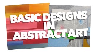 Basic Designs in Abstract Art [upl. by Enaoj]