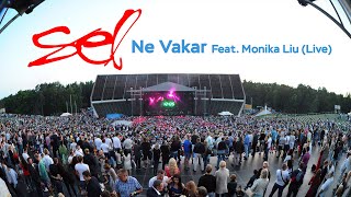 SEL  Ne Vakar Feat Monika Liu Live [upl. by Manon]