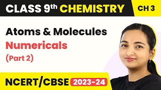 Class 9 Chemistry Chapter 3  Mole Concept Numericals Part 2  Atoms and Molecules [upl. by Ial244]