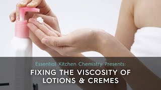 Fixing the Viscosity of Lotions and Cremes [upl. by Chong210]