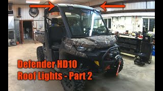 216 CanAm Defender HD10 Lights Install  Part 2 [upl. by Yttik287]