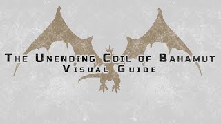 The Unending Coil of Bahamut Ultimate  Visual Guide 2021 [upl. by Tyre95]