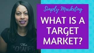 What is a Target Market [upl. by Bollay]