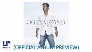 Ogie Alcasid  Ogie Alcasid Album Preview [upl. by Annaiviv]