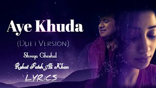 Aye Khuda Lyrics RaHat Fateh Ali Khan  Shreya Ghoshal  Rocky Handsome  Sachin Pathak [upl. by Otreblig581]