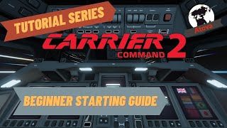 Carrier Command 2  Beginners Starting Guide Walkthrough [upl. by Assennej7]