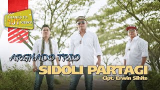 Arghado Trio  Sidoli Partagi Official Music Video Lagu Batak Terbaru [upl. by Bertle]