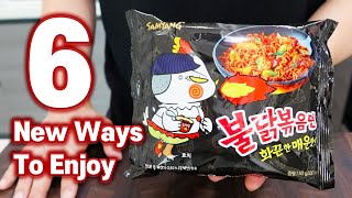 6 NEW WAYS TO ENJOY KOREAN SPICY FIRE NOODLES Ramyun Recipes Hack [upl. by Riobard351]