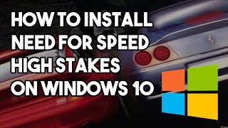 How to Install NFS High Stakes on a Windows 10 PC  Classic NFS PC Tutorials [upl. by Espy714]