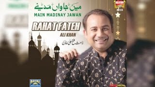 Rahat Fateh Ali Khan  Main Jawan Madinay  New Naat  Heera Gold [upl. by Eintihw767]