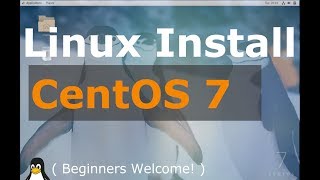 CentOS 7 Install Tutorial Linux Beginners Guide [upl. by Geer455]