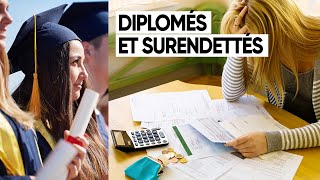 DIPLÔMÉS ET SURENDETTÉS [upl. by Deryl]