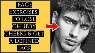 8 Best Face Exercises To LOSE CHUBBY CHEEKS Men Get A Defined Face  Exercises To Get TIGHTEN CHIN [upl. by Leibrag]