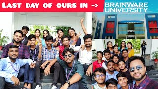 Our Last Day In Brainware University  Brainware University Kolkata  2nd Year Completed [upl. by Eelsha]