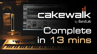 Cakewalk  Tutorial for Beginners in 13 MINUTES  COMPLETE [upl. by Damales]