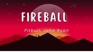 Fireball 1 Hour  Pitbull John Ryan [upl. by Bigler9]