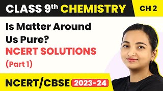 Is Matter Around Us Pure  NCERT Intext Solutions Part 1  Class 9 Chemistry [upl. by Vetter403]