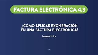 ¿Cómo aplicar exoneración en una factura electrónica [upl. by Airahs]